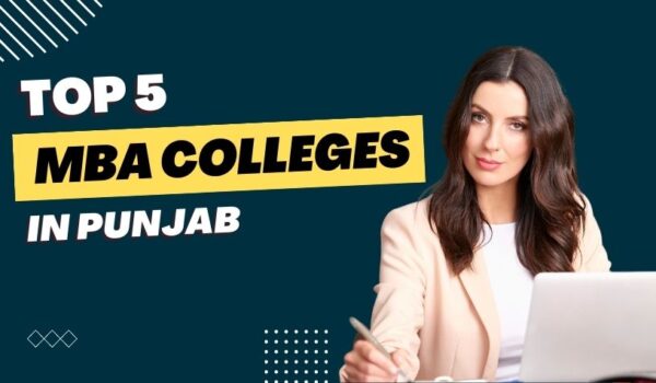 Top 5 MBA Colleges In Punjab