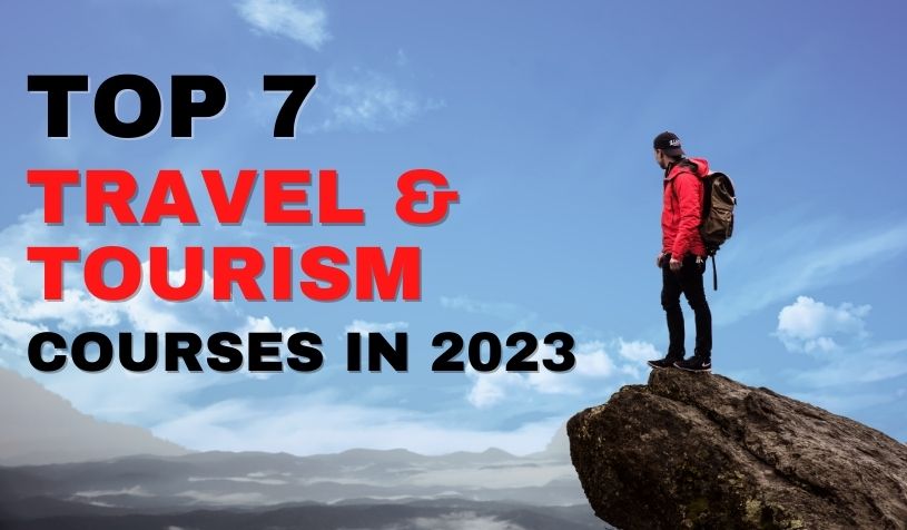 Top 7 Travel Tourism Courses In 2023 PIMT 