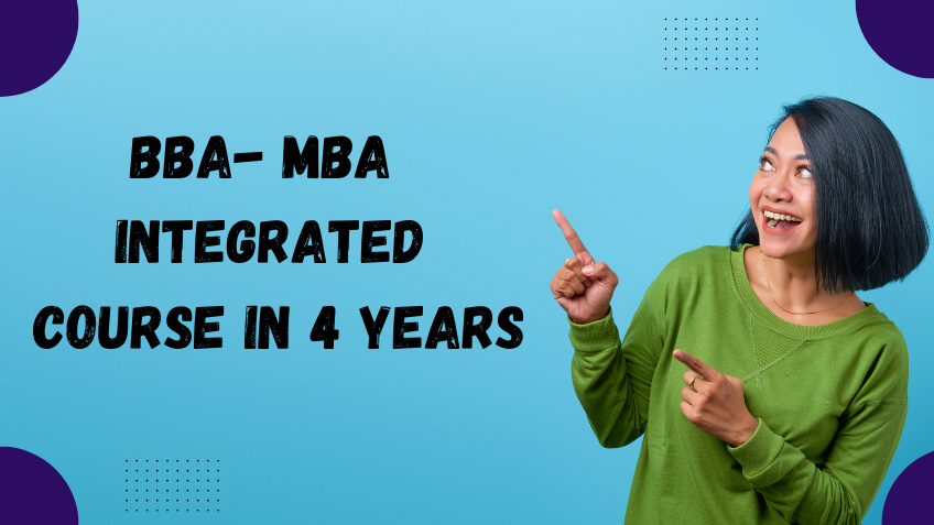 BBA- MBA integrated course in 4 years