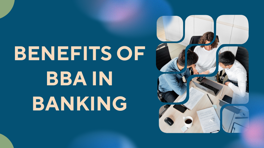 Benefits of BBA in Banking