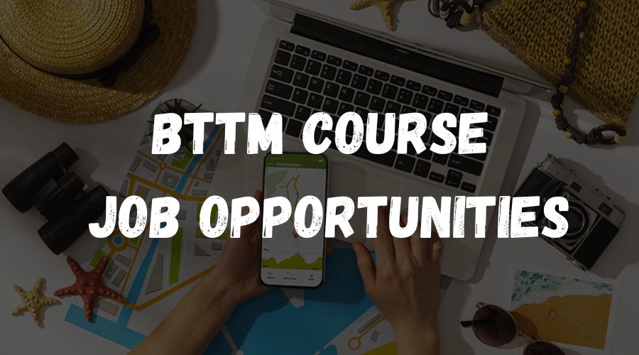 bttm course job opportunities