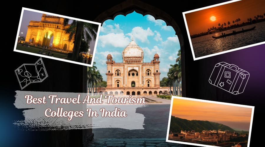 Best Travel and Tourism Colleges in India