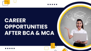 Career Opportunities After BCA | MCA