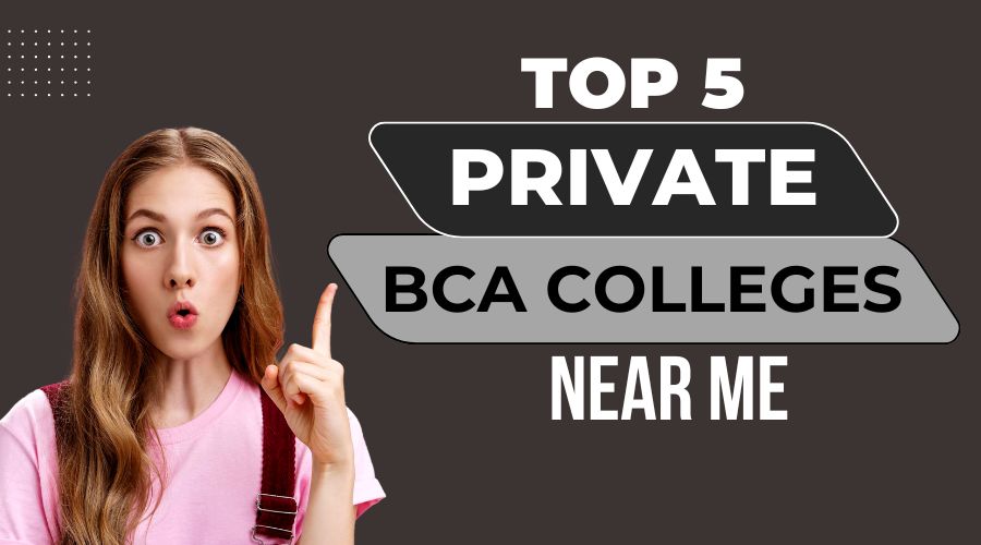 Top 5 Private BCA Colleges Near Me