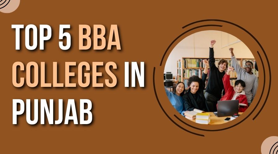Top 5 BBA Colleges in Punjab
