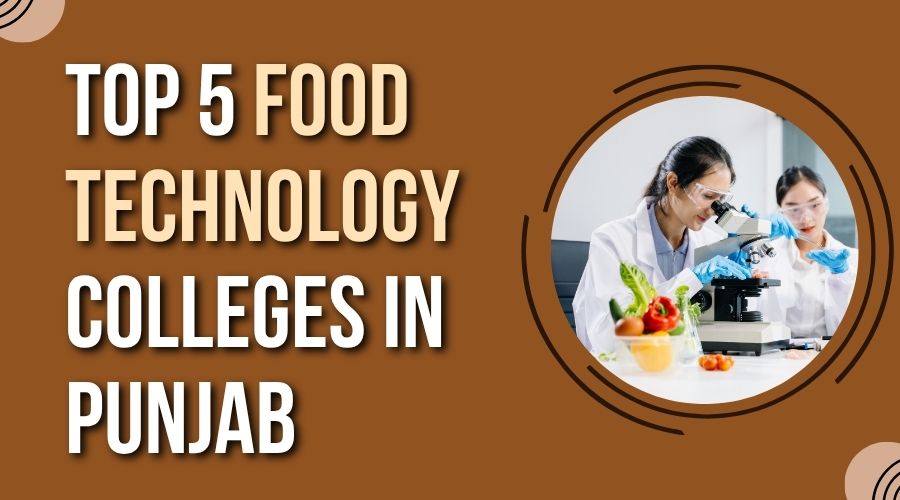 Top 5 Food Technology Colleges in Punjab