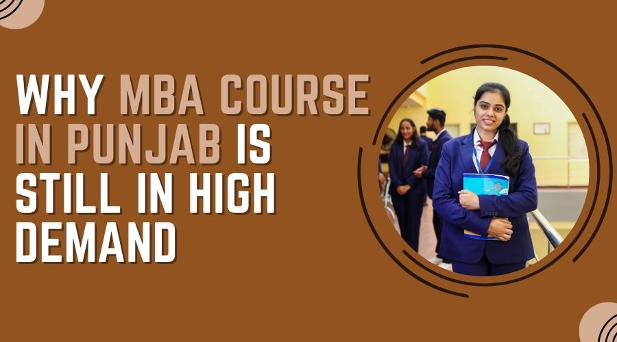 Why MBA Course in Punjab is still in High Demand