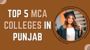 Top 5 MCA Colleges in Punjab