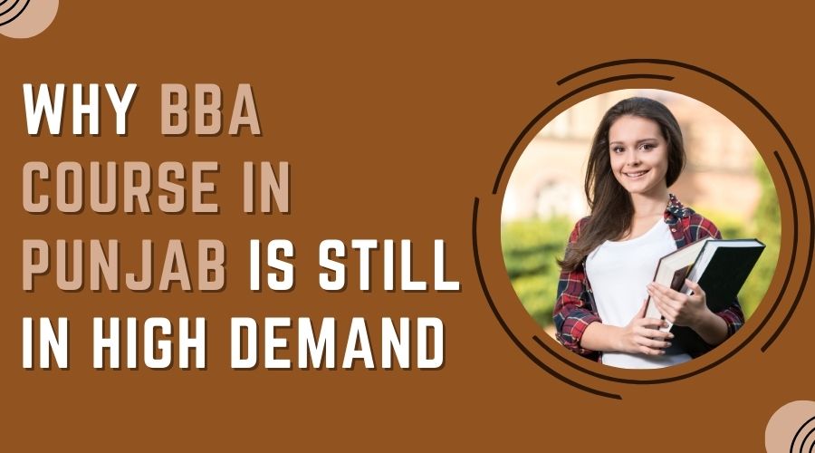 Why BBA Course in Punjab is Still in High Demand