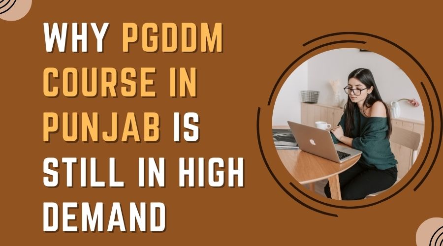 Why PGDDM Course in Punjab is Still in High Demand