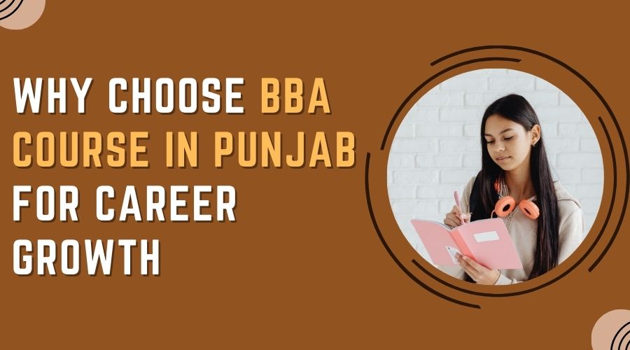 Why Choose BBA Course in Punjab for Career Growth
