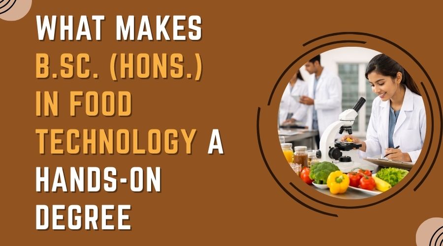 What Makes B.Sc. (Hons.) in Food Technology a Hands-On Degree