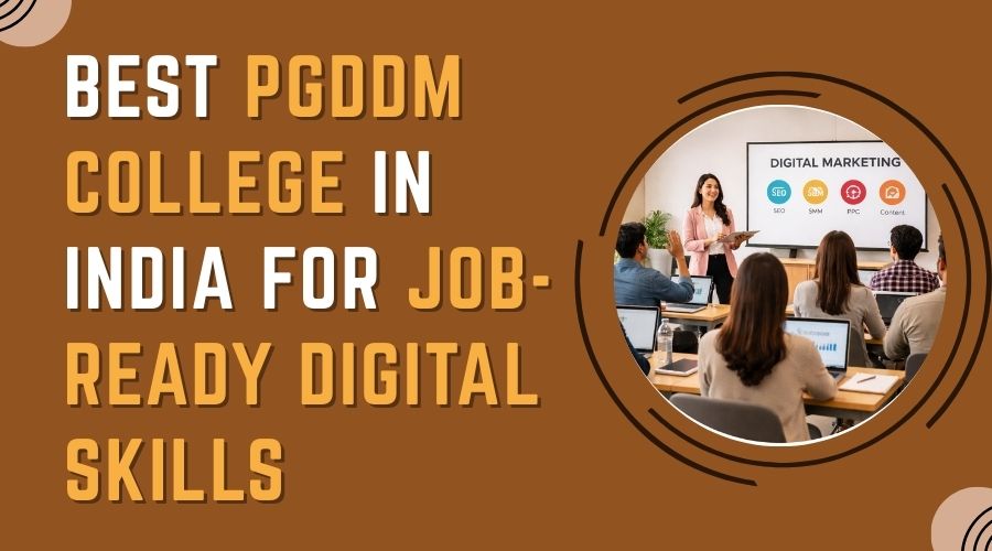 Best PGDDM College in India for Job-Ready Digital Skills